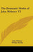 The Dramatic Works of John Webster V2 by John Webster, William Hazlitt