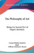 The Philosophy of Art: Being the Second Part of Hegel's Aesthetic by Georg Wilhelm Friedrich Hegel, William McKendree Bryant