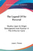 The Legend Of Sir Perceval: Studies Upon Its Origin Development And Position In The Arthurian Cycle by Jessie L. Weston