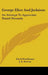 George Eliot And Judaism: An Attempt To Appreciate Daniel Deronda by David Kaufmann, J. E. Ferrier