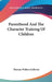 Parenthood And The Character Training Of Children by Thomas Walton Galloway