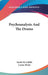 Psychoanalysis And The Drama by Smith Ely Jelliffe, Louise Brink