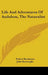 Life And Adventures Of Audubon, The Naturalist by Robert Buchanan, John Burroughs