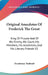 Original Anecdotes Of Frederick The Great: King Of Prussia And Of His Family, His Court, His Ministers, His Academies, And His Literary Friends V2 by Dieudonne Thiebault