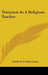 Tennyson As A Religious Teacher by Charles F. G. Masterman