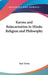 Karma and Reincarnation in Hindu Religion and Philosophy by Paul Yevtic