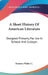 A Short History Of American Literature: Designed Primarily For Use In Schools And Colleges by Bronson Walter C.
