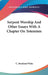 Serpent Worship And Other Essays With A Chapter On Totemism by C. Staniland Wake