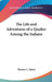 The Life and Adventures of a Quaker Among the Indians by Thomas C. Battey