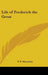 Life of Frederick the Great by Thomas Babington Macaulay