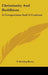 Christianity And Buddhism: A Comparison And A Contrast by T. Sterling Berry