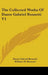 The Collected Works Of Dante Gabriel Rossetti V1 by Dante Gabriel Rossetti, William M. Rossetti