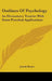 Outlines Of Psychology: An Elementary Treatise With Some Practical Applications by Josiah Royce