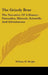 The Grizzly Bear: The Narrative Of A Hunter-Naturalist, Historic, Scientific And Adventurous by William H. Wright