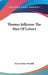 Thomas Jefferson The Man Of Letters by Lewis Henry Boutell