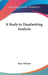 A Study in Handwriting Analysis by Rose Wolfson