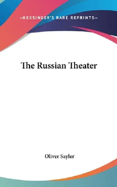 The Russian Theater by Oliver Sayler