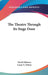 The Theatre Through Its Stage Door by David Belasco, Louis V. Defoe
