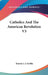 Catholics And The American Revolution V3 by Martin I. J. Griffin
