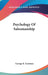 Psychology Of Salesmanship by George R. Eastman