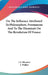 On The Influence Attributed To Philosophers, Freemasons And To The Illuminati On The Revolution Of France by J. J. Mounier, J. Walker