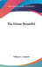 The House Beautiful by William C. Gannett