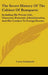 The Secret History Of The Cabinet Of Bonaparte: Including His Private Life, Character, Domestic Administration, And His Conduct To Foreign Powers by Lewis Goldsmith