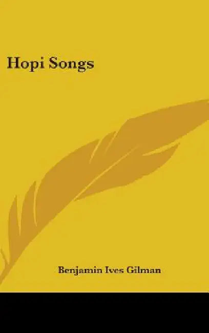 Hopi Songs by Benjamin Ives Gilman