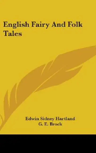 English Fairy And Folk Tales by Edwin Sidney Hartland, G. E. Brock