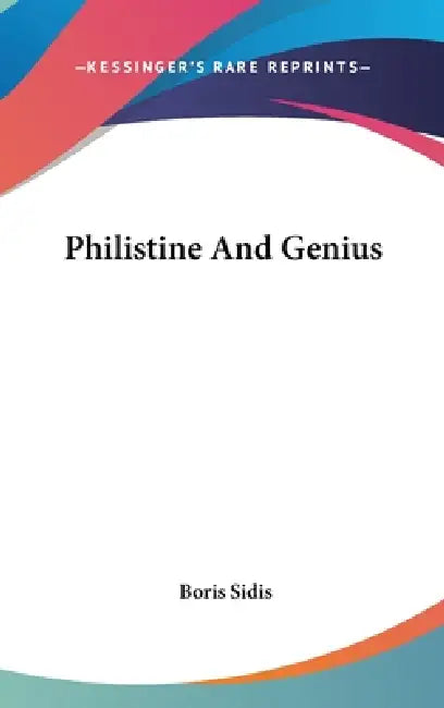 Philistine And Genius by Boris Sidis