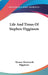 Life And Times Of Stephen Higginson by Thomas Wentworth Higginson