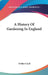 A History Of Gardening In England by Evelyn Cecil