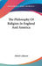 The Philosophy Of Religion In England And America by Alfred Caldecott