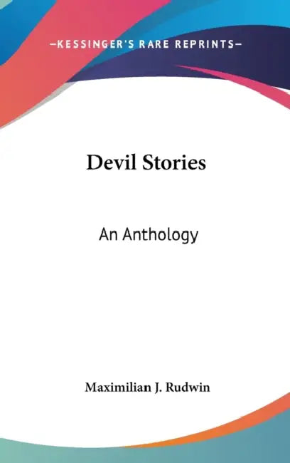Devil Stories: An Anthology by Maximilian J. Rudwin