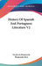 History Of Spanish And Portuguese Literature V2 by Frederick Bouterwek, Thomasina Ross