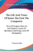 The Life And Times Of James The First The Conqueror: King Of Aragon, Valencia And Majorca, Count Of Barcelona And Urgel, Lord Of Montpellier by F. Darwin Swift