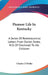 Pioneer Life In Kentucky: A Series Of Reminiscential Letters From Daniel Drake, M.D. Of Cincinnati To His Children by Charles D. Drake