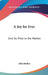 A Joy for Ever: And Its Price in the Market by John Ruskin