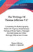 The Writings Of Thomas Jefferson V17: Containing His Autobiography, Notes On Virginia, Parliamentary Manual, Official Papers, Messages And Addresses, by Thomas Jefferson, Andrew a. Lipscomb