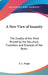 A New View of Insanity: The Duality of the Mind Proved by the Structure, Functions and Diseases of the Brain by A. L. Wigan