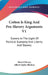 Cotton Is King And Pro-Slavery Arguments V1: Slavery In The Light Of Political Economy And Liberty And Slavery by David Christy, Albert Taylor Bledsoe