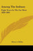 Among The Indians: Eight Years In The Far West 1858-1866 by Henry a. Boller