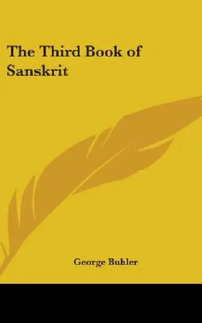 The Third Book of Sanskrit by George Buhler