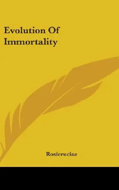 Evolution Of Immortality by Rosicruciae