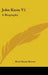 John Knox V1: A Biography by Peter Hume Brown