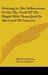 Hunting In The Yellowstone Or On The Trail Of The Wapiti With Texas Jack In The Land Of Geysers by Earl Of Dunraven, Horace Kephart