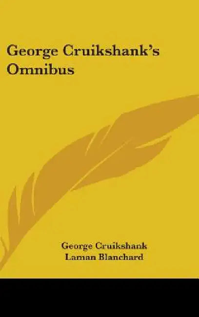 George Cruikshank's Omnibus by George Cruikshank, Laman Blanchard