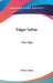 Edgar Saltus: The Man by Marie Saltus