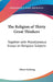 The Religion of Thirty Great Thinkers: Together with Miscellaneous Essays on Religious Subjects by Albert Gehring