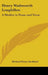 Henry Wadsworth Longfellow: A Medley in Prose and Verse by Richard Henry Stoddard